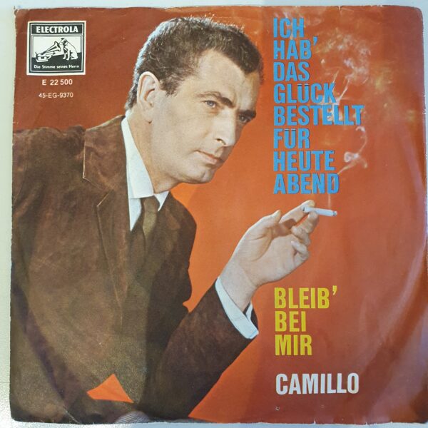 Camillo -Ich Hab Das Gluck Bestellt Fur Heute Abend