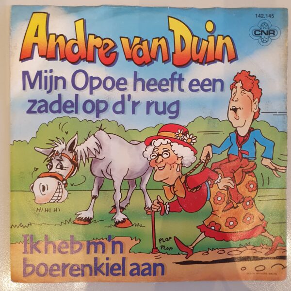 Duin, Andre van - Mijn Opoe heeft een zadel op d'r rug