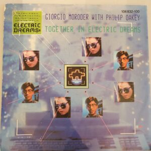 Moroder, Giorgio with Philp Oakey - Together In Electric Dreams