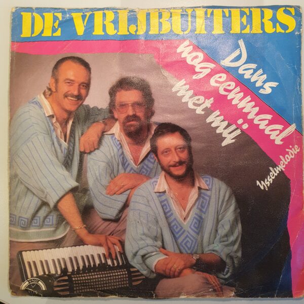 Vrijbuiters, De - Dans nog eenmaal met mij