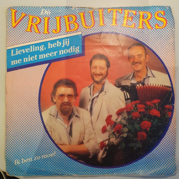 Vrijbuiters, De - Lieveling, heb jij me niet meer nodig